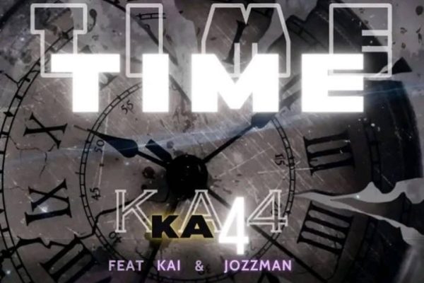 Ka4 ft khai & jozz man-TIME(Prod kadoli)