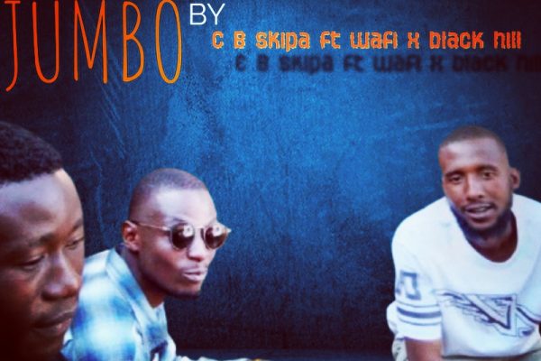 Jumbo- C B Skipa ft Wafi x Black hill(Prod Kay Twice)
